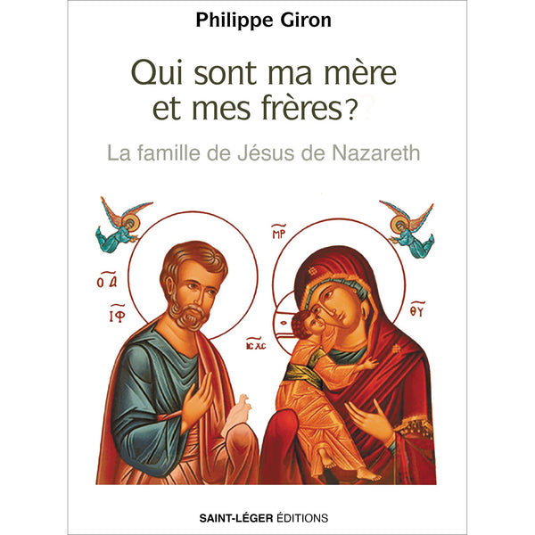 Qui sont ma mère et mes frères ?