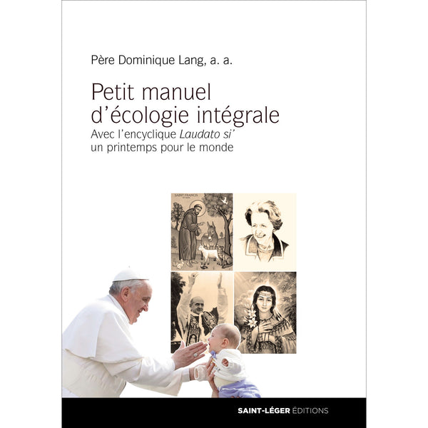 Petit manuel d’écologie intégrale