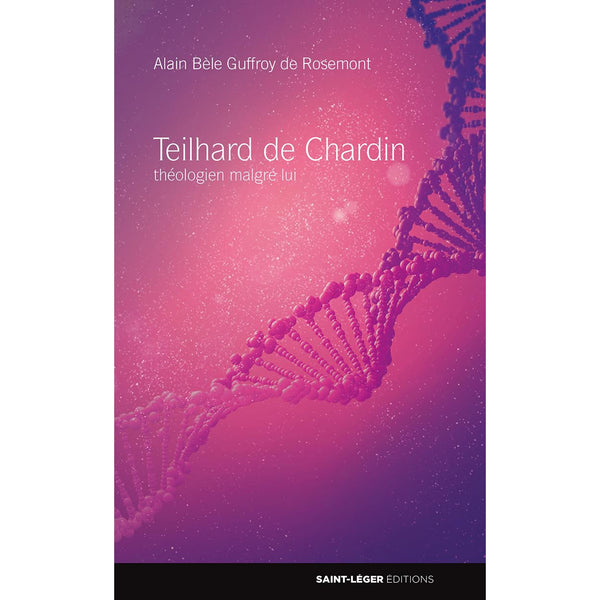 Teihard de Chardin
théologien malgré lui