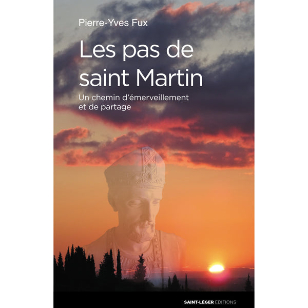 Les pas de saint Martin
Pierre-Yves Fux