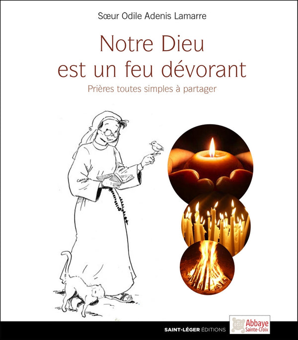 Notre Dieu est un feu dévorant