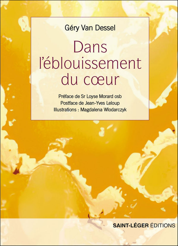 Dans l’éblouissement du coeur