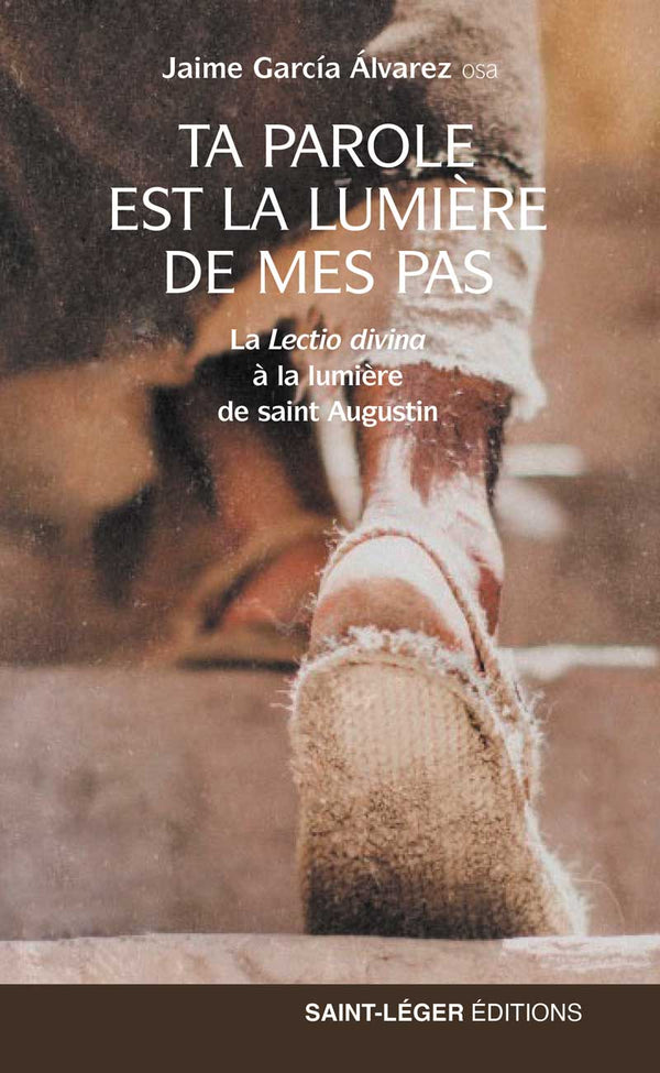 Ta parole est la lumière de mes pas
La lectio divina à la lumière de saint Augustin