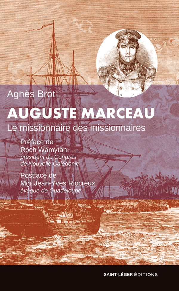 Auguste Marceau
Le missionnaire des missionnaires