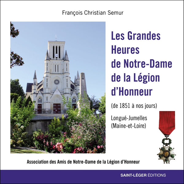 Les grandes heures de l’église de Notre-Damede la Légion d’Honneur